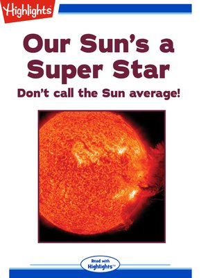 cover image of Our Sun's a Super Star